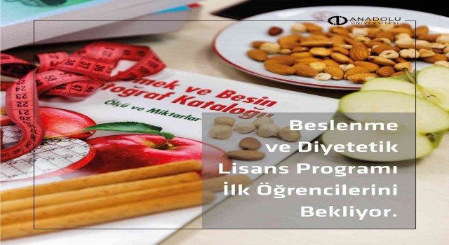 Yeni açılan “Beslenme ve Diyetetik Bölümü” öğrencilerini bekliyor