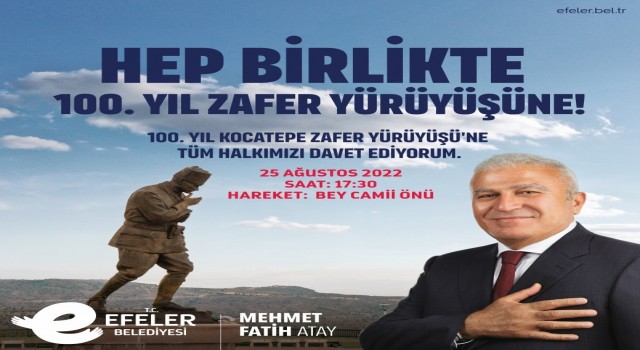 Efeler, Kurtuluşun yüzüncü yılında Kocatepeye gidiyor