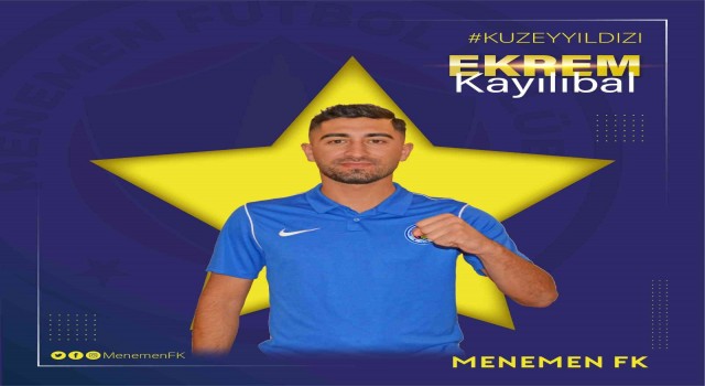 Menemen FK, Ekrem Kayılıbalı transfer etti