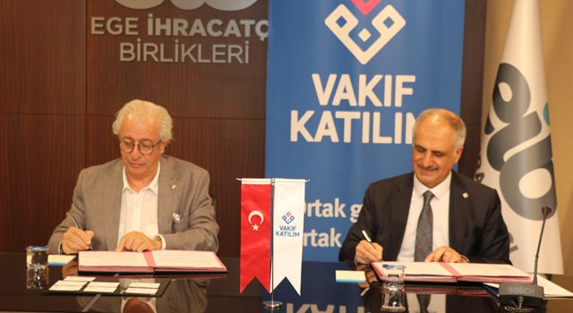 Vakıf Katılım, Ege İhracatçı Birlikleri ile protokol imzaladı