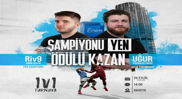 Akasya, FIFA turnuvasıyla oyunseverleri ağırlayacak