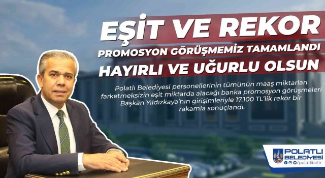 Polatlı Belediye Başkanı Yıldızkayadan belediye personeline promosyon müjdesi