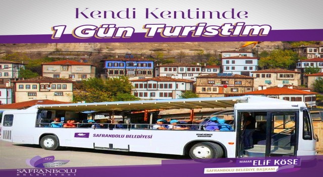 Safranboluda “Kendi Kentimde 1 Gün Turistim” uygulaması başlıyor