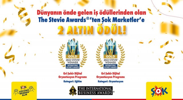 ŞOK Marketler, Uluslararası İş Ödülleri Stevie Awardstan 2 altın ödül kazandı