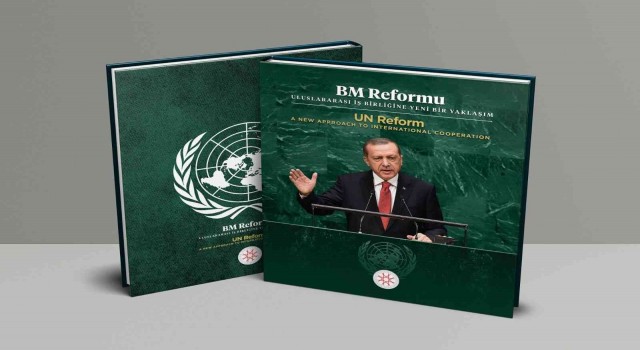 Türkiyenin Birleşmiş Milletler Reformuna yönelik tezleri kitaplaştırıldı