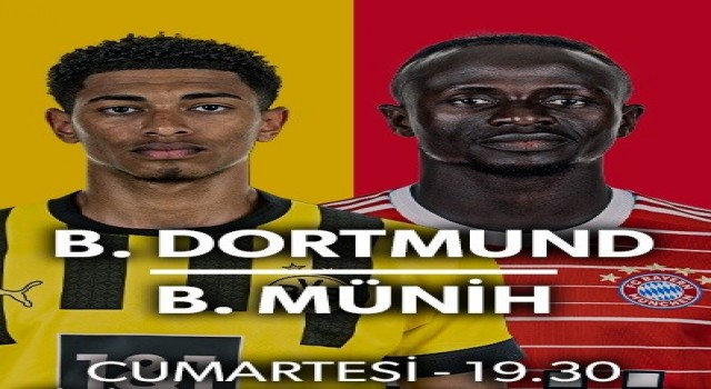 Borussia Dortmund-Bayern Münih derbisi Tivibu Sporda