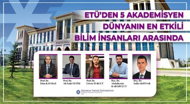 ETÜden 5 akademisyen dünyanın en etkili bilim insanları arasında