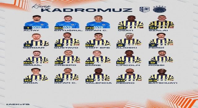 Fenerbahçenin AEK Larnaca maçı kamp kadrosu belli oldu