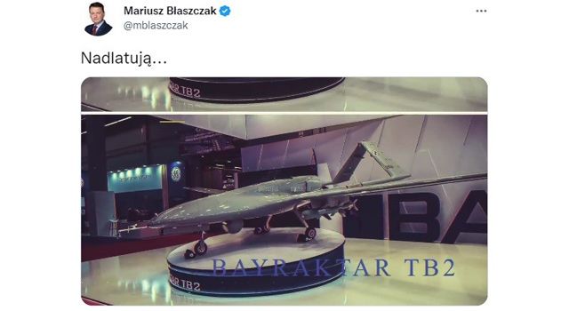 Polonya Savunma Bakanı Blaszczak'dan Bayraktar TB2 paylaşımı: Geliyorlar