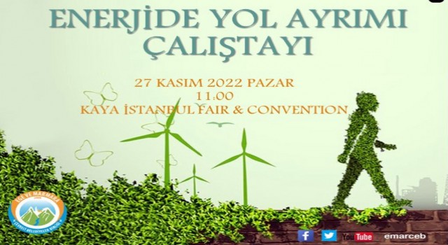 Büyükçekmece Belediyesi, “Enerjide Yol Ayrımı” Çalıştayına ev sahipliği yapacak