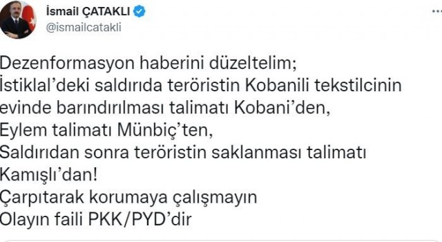 İçişleri Bakan Yardımcısı Çataklıdan, İstiklal Caddesindeki saldırıyla ilgili yayınlanan bir haber hakkında açıklama: “Çarpıtarak korumaya çalışmayın olayın faili PKK/PYDdir”