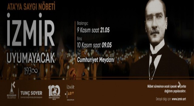 İzmirliler 9 Kasımı 10 Kasıma bağlayan gece uyumayacak