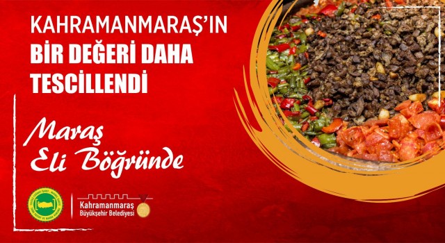 Kahramanmaraşın yöresel lezzeti Eli Böğründe coğrafi işaret aldı