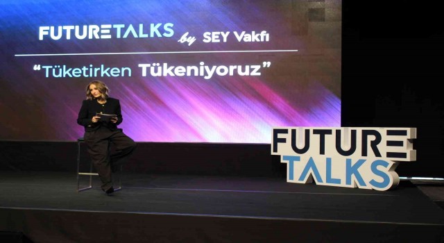 Tüketimin tüm boyutları Future Talksta ele alındı
