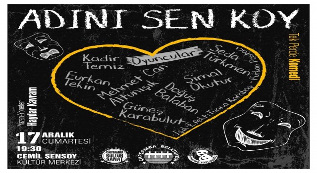 “Adını Sen Koy” tiyatro oyunu Çarşambada sahnelenecek