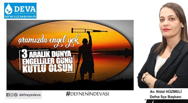 Deva Partisi Defne İlçe Başkanı Nidal Hüzmeli: Aramızda engel yok!