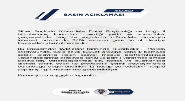 EGM: Diyarbakır-Mardin karayolunda meydana gelen saldırıya ilişkin provokatif içerikli paylaşımlarda bulunan 12 hesap tespit edildi”