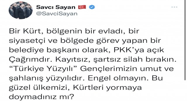 Başkan Sayandan PKKya çağrı: Silahlarınızı bırakın