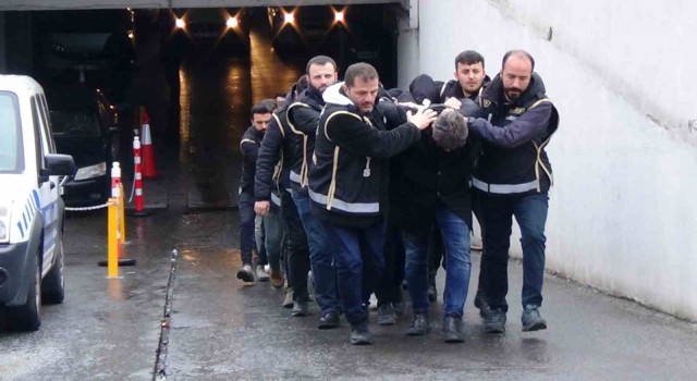 Çete üyeleri adliyeye gönderildi