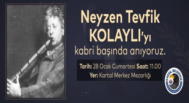 Neyzen Tevfik, vefatının 70. yılında Kartalda anılacak