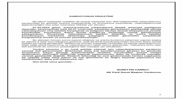 AK Partili Canikli: Dün afet bölgesindeki çalışmalarımız esnasındaki bir görüntü çarpıtılarak, vatandaşlarımızla ilgilenilmediğini ima eden mesnetsiz iddialar yer almıştır