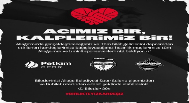 Aliağa Petkimspor, depremzedeler için hazırlık maçlarına çıkacak