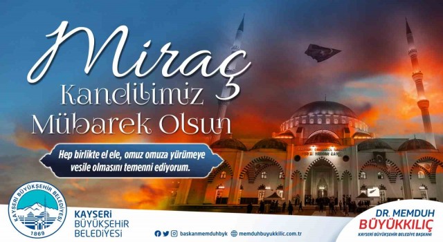 Başkan Büyükkılıçtan Miraç Kandili mesajı