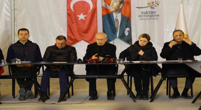 CHP lideri Kılıçdaroğlundan deprem bölgesi Hatayda açıklamalar