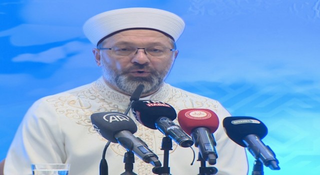 Diyanet İşleri Başkanı Erbaş: Çirkin provokasyonların önü alınmazsa daha vahim sorunlara sebep olması kaçınılmazdır