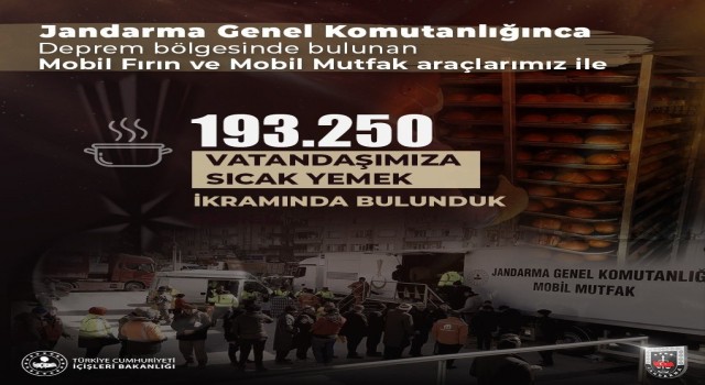 Jandarma Genel Komutanlığı, deprem bölgesinde 193 bin 250 vatandaşa sıcak yemek ikramında bulundu