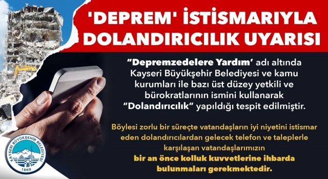 Kayseri Büyükşehirden Deprem İstismarıyla Dolandırıcılık Uyarısı
