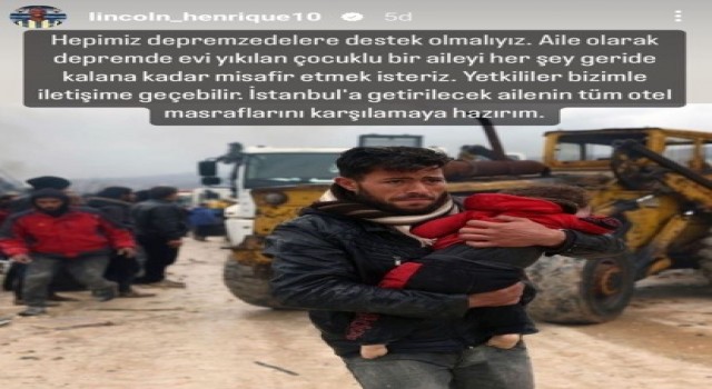 Lincoln Henrique: Çocuklu bir aileyi her şey geride kalana kadar misafir etmek isteriz