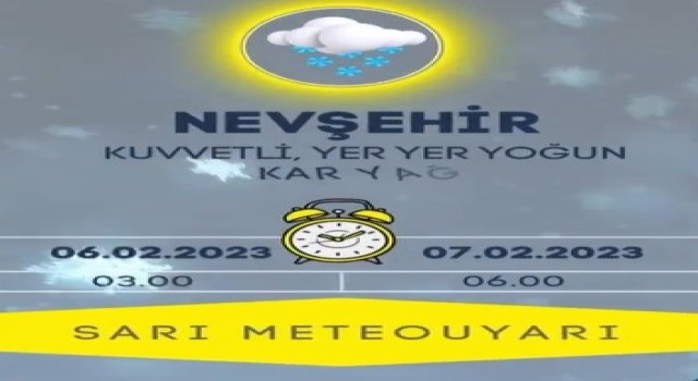 Nevşehirde sarı alarm verildi