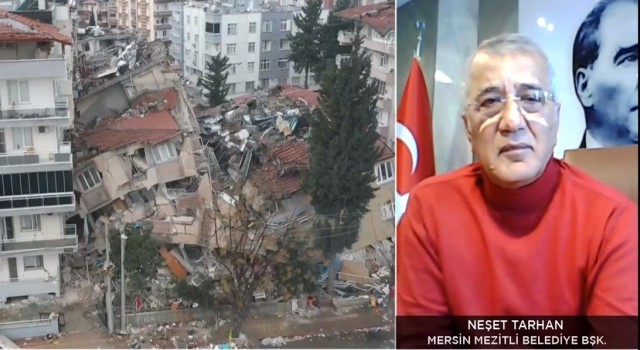 Tarhan: Mezitlinin yüzde 81i depremzede vatandaşlar ve Suriyelilerden oluşuyor
