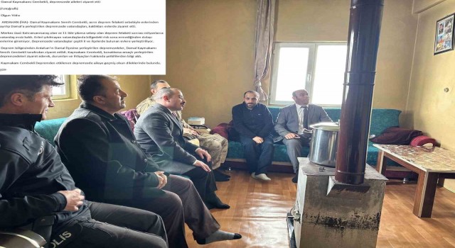 Damal Kaymakamı Cembekli, depremzede aileleri ziyaret etti