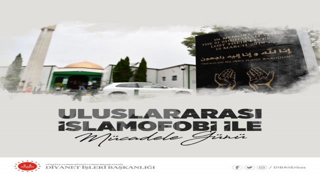 Diyanet İşleri Başkanı Erbaş: “İslamofobi, İslam düşmanlığına dönüşmüş bir akıl tutulmasıdır”
