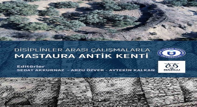Mastaura Antik Kentinde yürütülen arkeolojik kazıların yeni kitabı yayımlandı