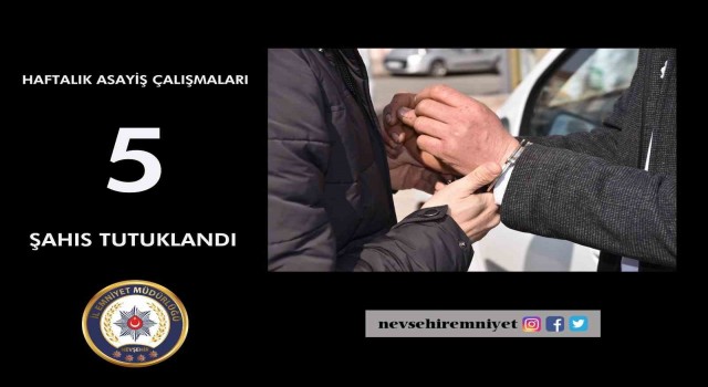 Nevşehirde çeşitli suçlardan 5 kişi tutuklandı