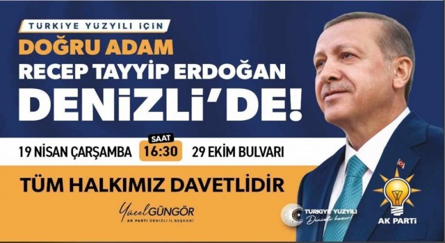 Cumhurbaşkanı Recep Tayyip Erdoğan Denizliye geliyor