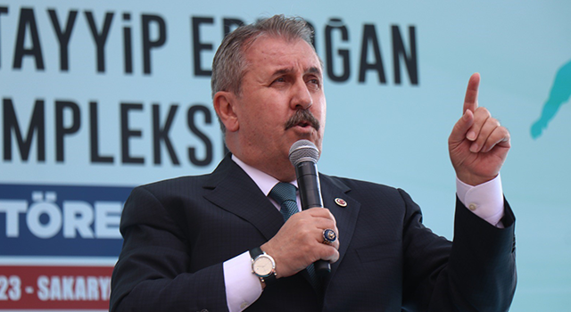 Mustafa Destici: Biz bu vatanı emlak ofisinden satın almadık