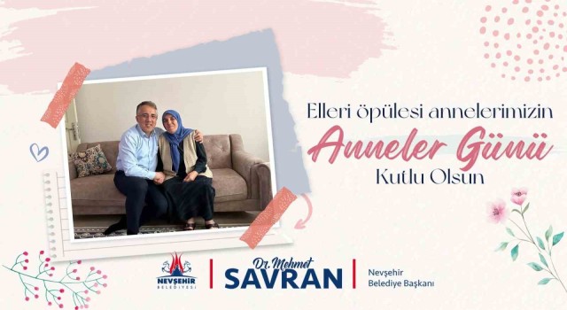 Başkan Savran: Annelik, mesaisi olmayan en kıymetli meslektir