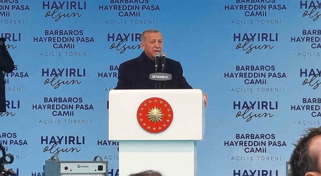 Cumhurbaşkanı Erdoğan “Barbaros Hayrettin Paşa Camiinde 20 bin kişi aynı anda ibadet edebilecek”