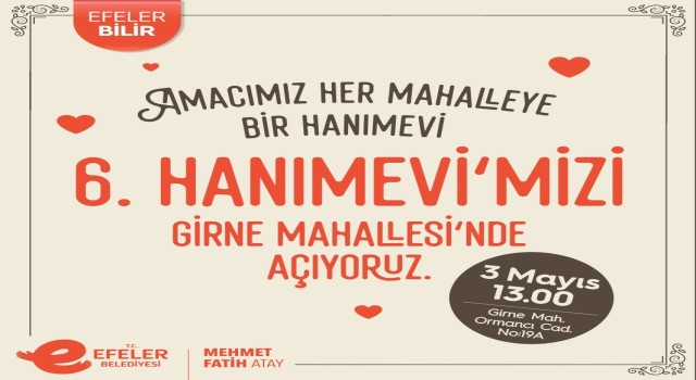 Efelerde 6ncı Hanımevi açılış için gün sayıyor
