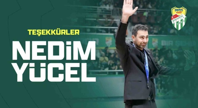Frutti Extra Bursaspor, Genel Menajer Nedim Yücelle yollarını ayırdı