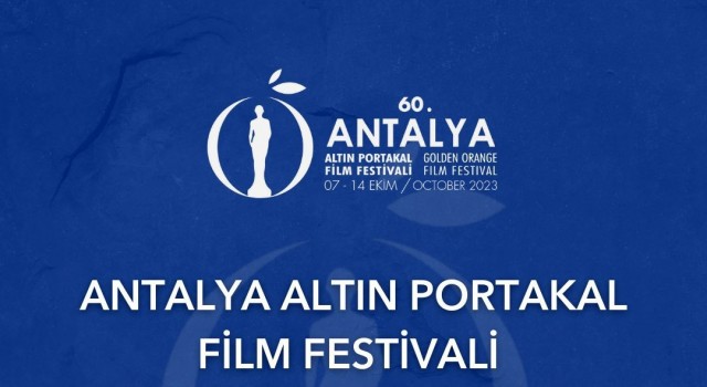 60. Antalya Altın Portakal Film Festivaline başvurular açıldı