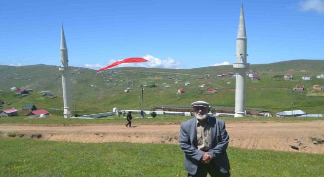 Kadırga Yaylasına yaptığı iki minarenin onun için anlamı çok büyük