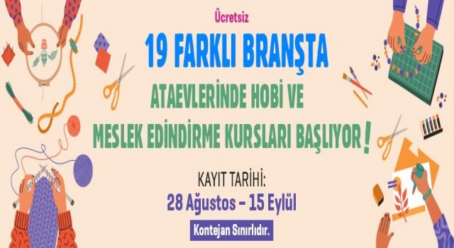 Ataevlerinde hobi ve meslek edindirme kurslarına kayıtlar 28 Ağustosta başlıyor