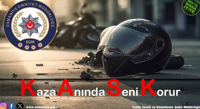 Osmaniye Polisinden Kask Uyarısı