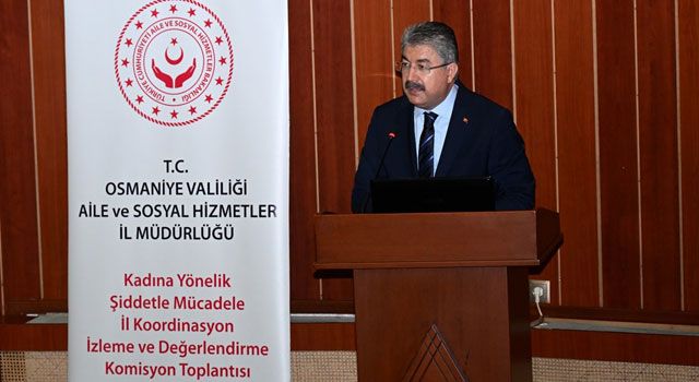 Osmaniye'de Kadına Yönelik Şiddetle Mücadele Toplantısı