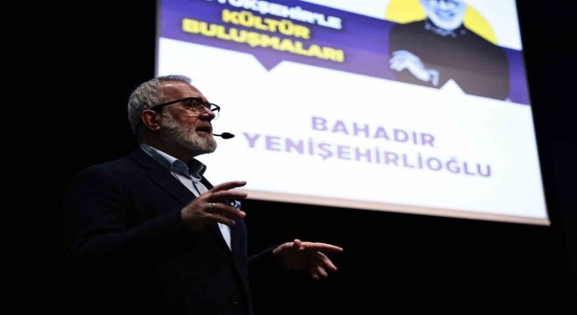 Büyükşehirle Kültür Buluşmalarına Bahadır Yenişehirlioğlu konuk oldu